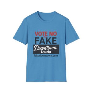 Unisex Softstyle T-Shirt Many Colors! - Vote No on Fake Downtown Livonia